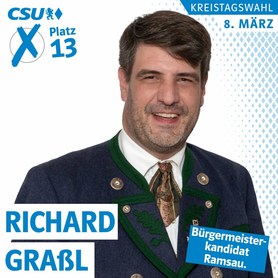 Portrait von Richard Graßl, Bürgermeisterkandidat für Ramsau, Kreistagskandidat auf Platz 13, Liste 1, CSU