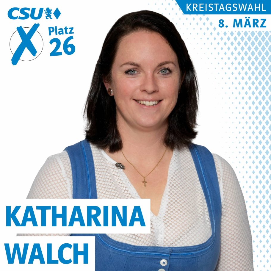 Portrait von Katharina Walch, Kreistagskandidatin der CSU auf Liste 1, Platz 26