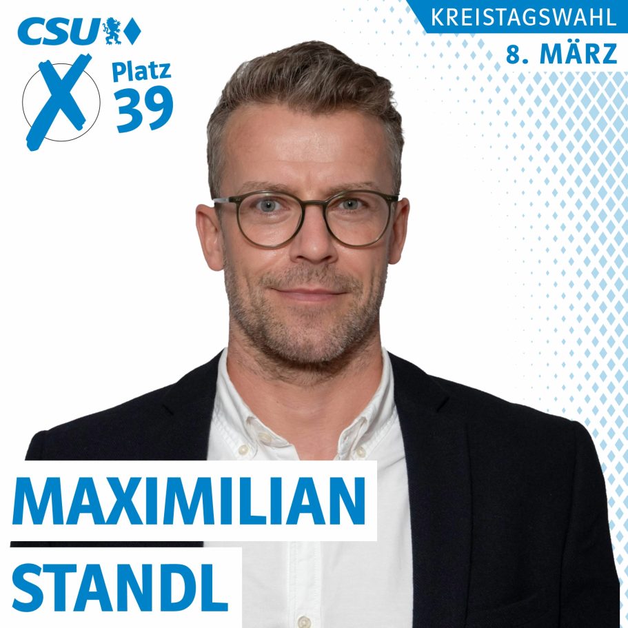 Portrait von Maximilian Standl, Kreistagskandidat auf Liste 1, CSU, Platz 39
