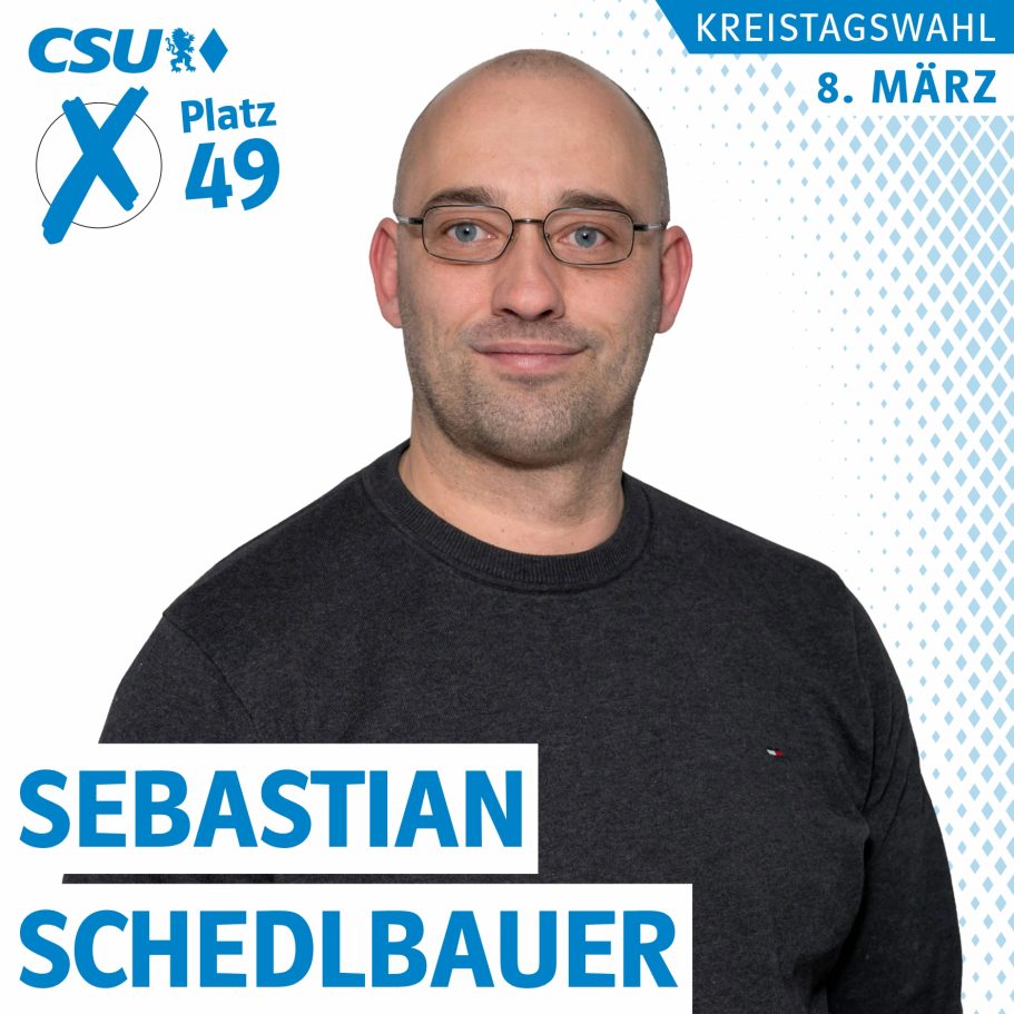 Portrait von Sebastian Schedlbauer, Kreistagskandidat der CSU auf Liste 1, Platz 49