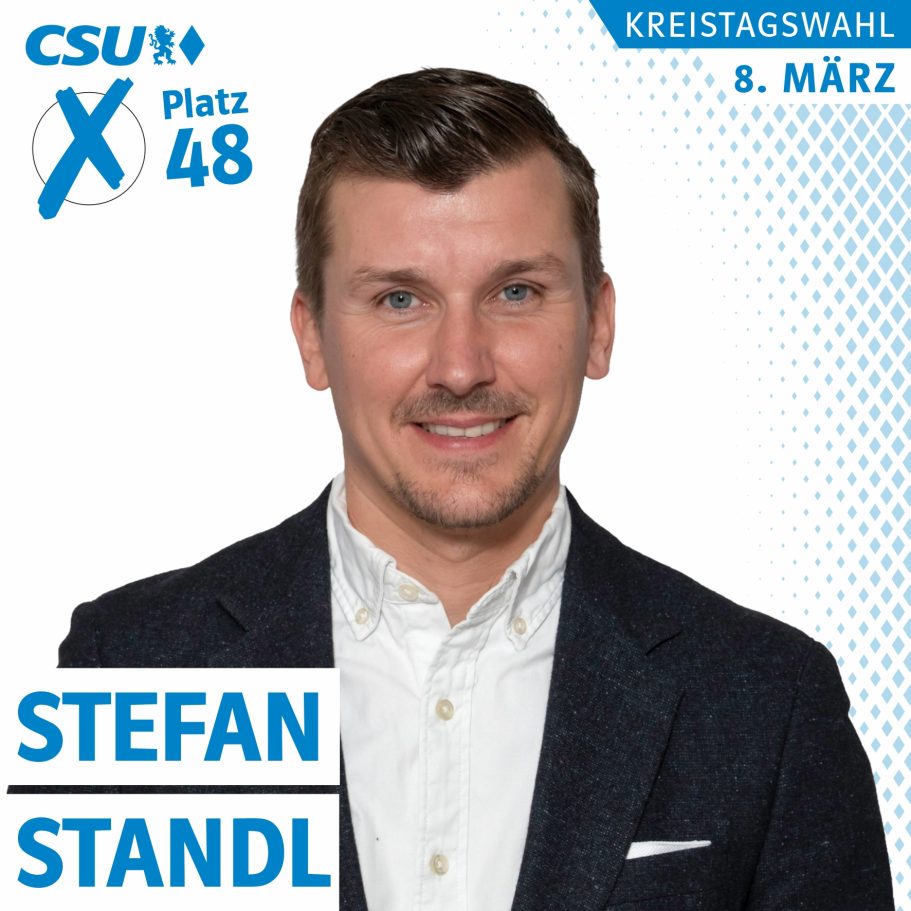 Portrait von Stefan Standl, Kreistagskandidat auf Liste 1, CSU , Platz 48