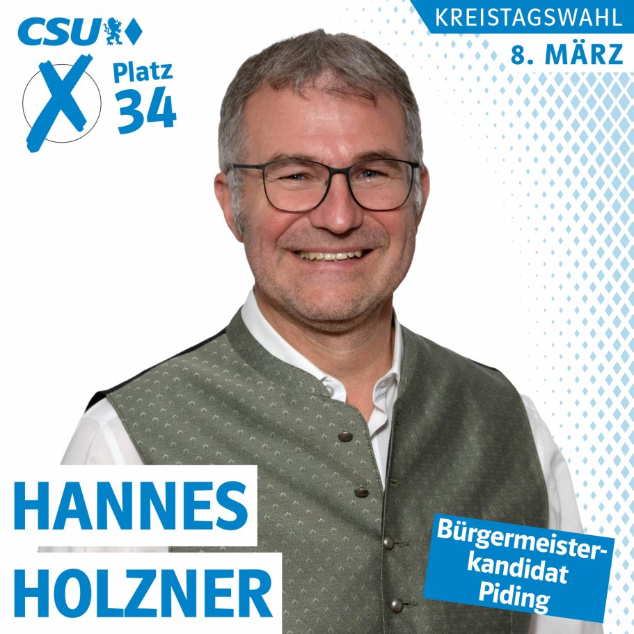 Portrait von Hannes Holzner, Bürgermeisterkandidat Piding und Kreistagskandidat der CSU auf Liste 1, Platz 34