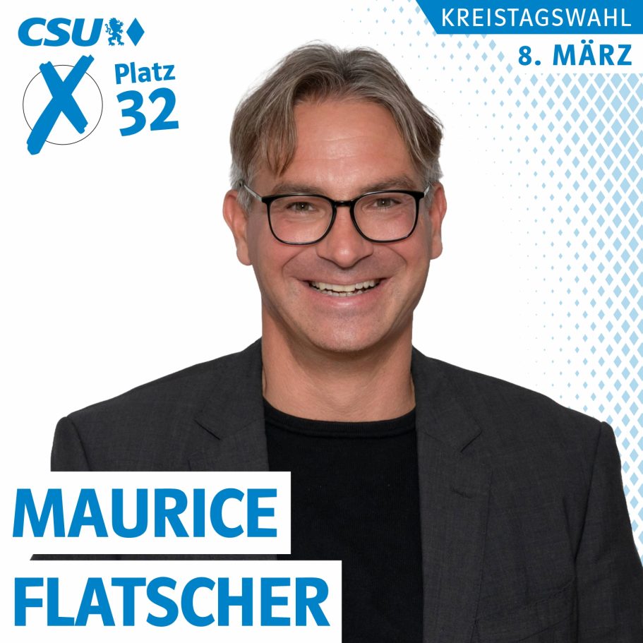 Portrait von Maurice Flatscher, Kreistagskandidat der CSU auf Liste 1, Platz 32