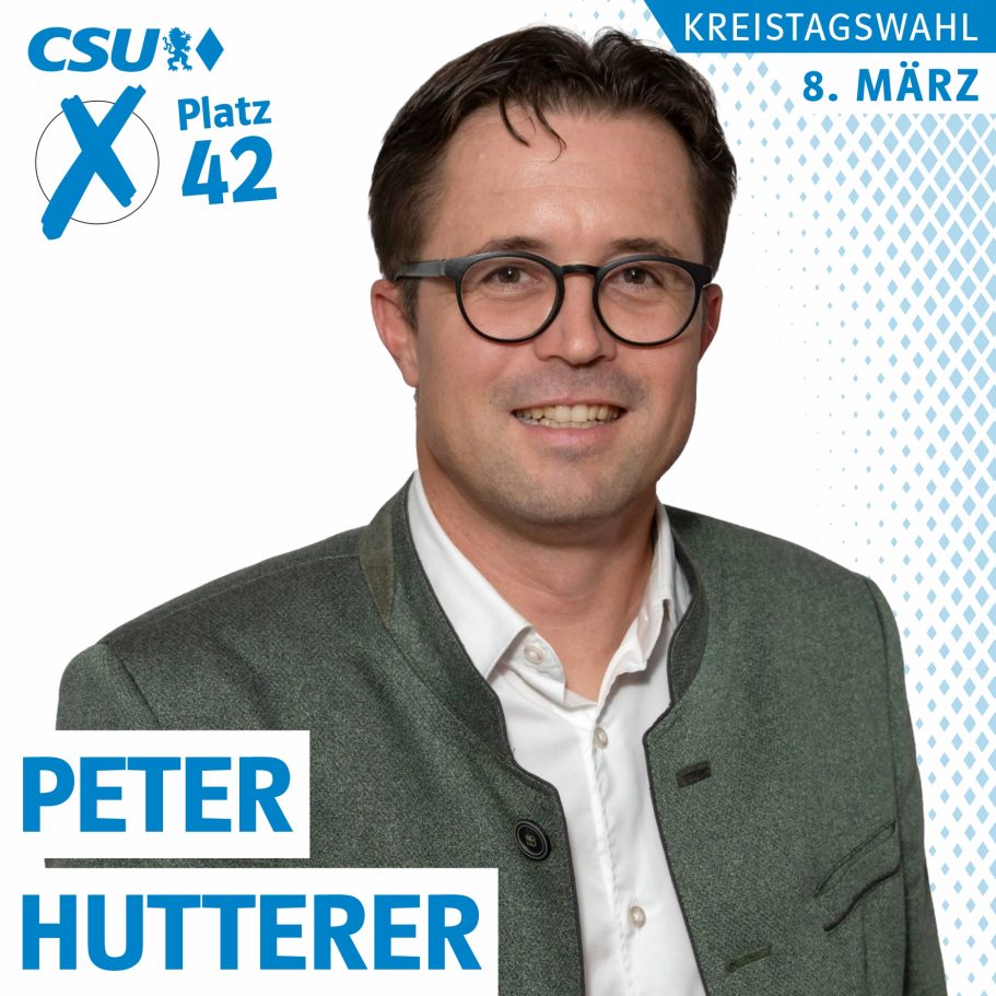 Portrait von Peter Hutterer, Kreistagskandidat der CSU auf Liste 1, Platz 42