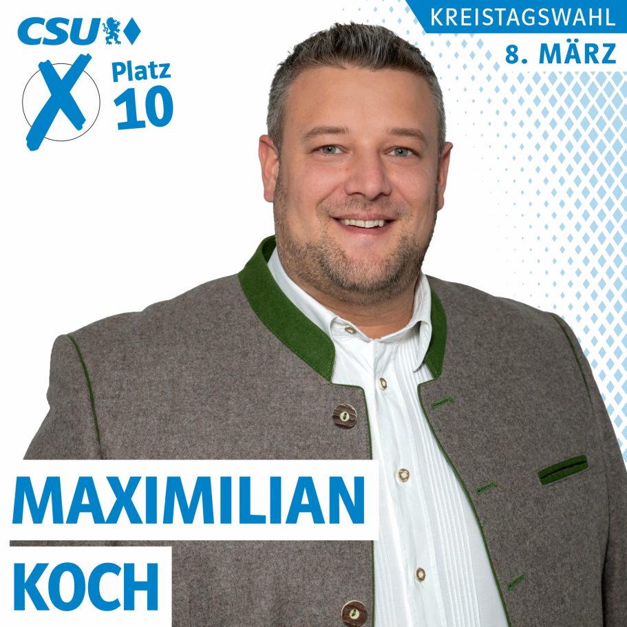 Maximilian Koch, Kreistagskandidat auf Platz 10, Liste 1, CSU