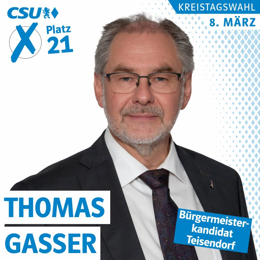 Portrait von Thomas Gasser, Bürgermeisterkandidat für Teisendorf und Kreistagskandidat auf Platz 21, Liste 1, CSU