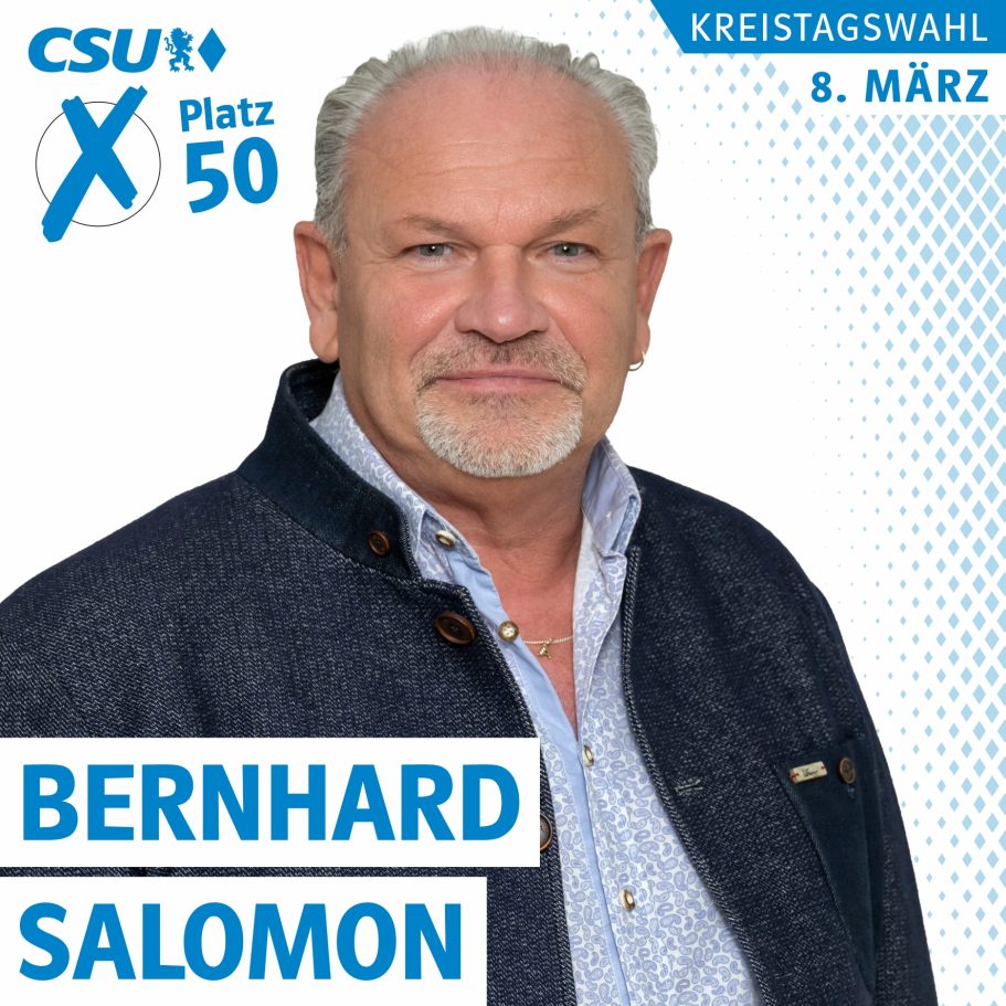 Portrait von Bernhard Salomon, Kreistagskandidat der CSU auf Liste 1, Platz 50