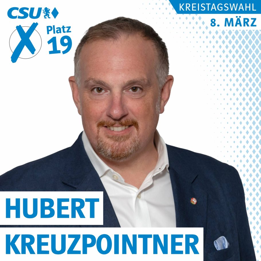 Portrait von Hubert Kreuzpointner, Kreistagskandidat auf Platz 19, Liste 1, CSU