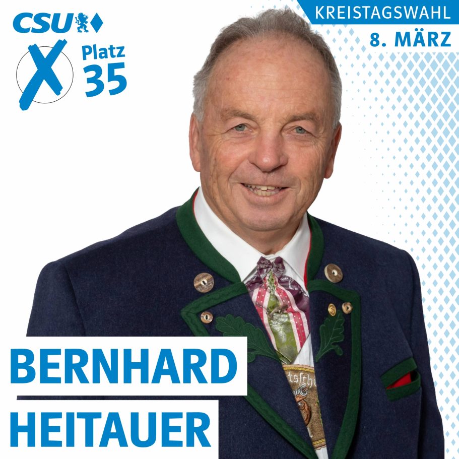 Portrait von Bernhard Heitauer, Kreistagskandidat der CSU auf Liste 1, Platz 45