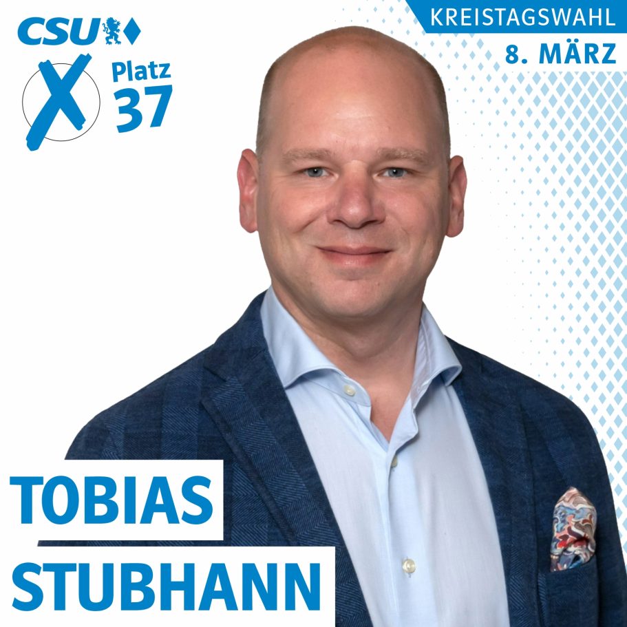 Portrait von Tobias Stubhann, Kreistagskandidat der CSU auf Liste 1, Platz 37
