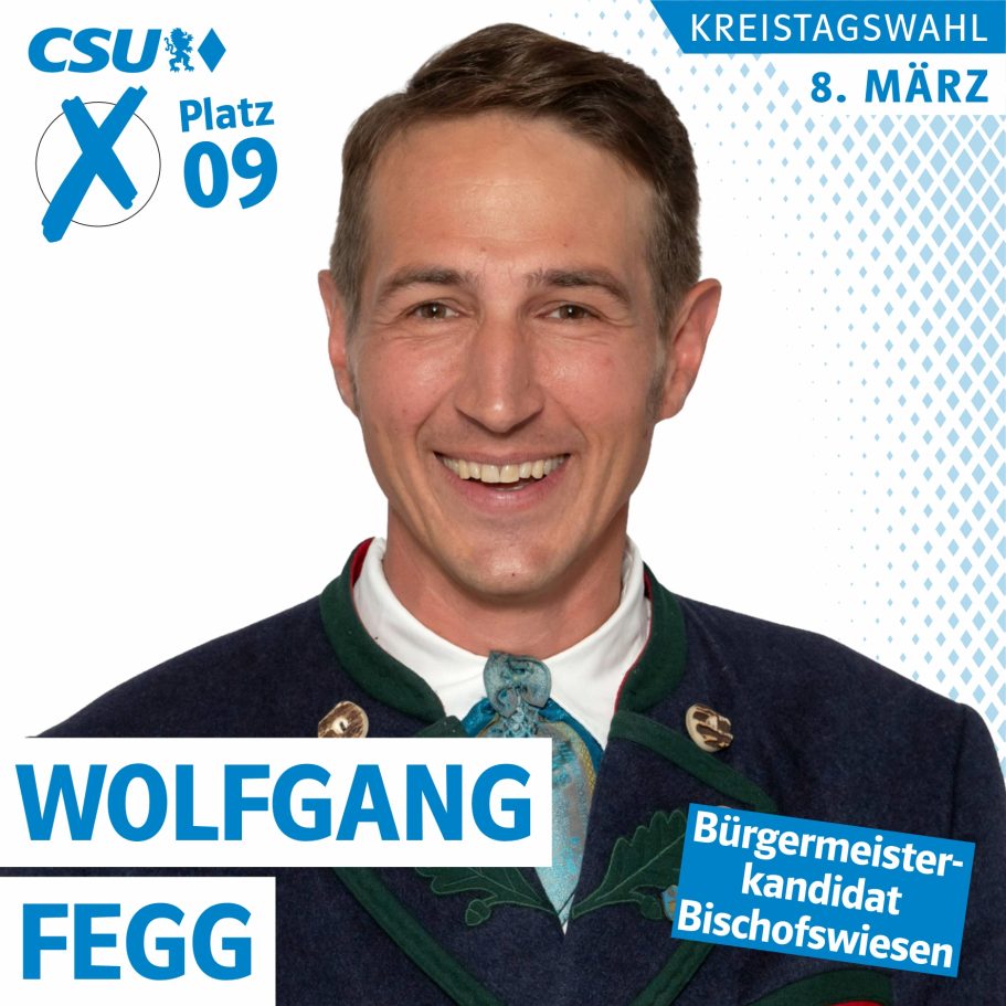 Wolfgang Fegg, Bürgermeisterkandidat für Bischofswiesen, Kreistagskandidat auf Liste 1, CSU, Platz 9 - in Trachtenkleidung