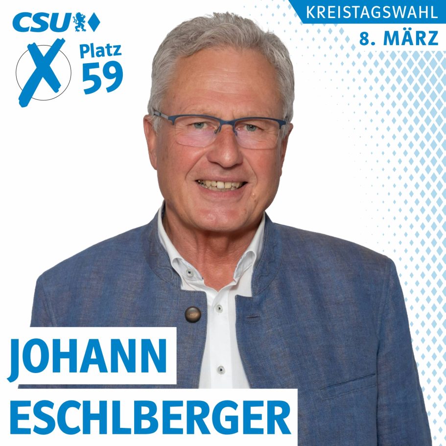 Portrait von Johann Eschlberger, Altbürgermeister, Kreistagskandidat auf Platz 59, Liste 1, CSU